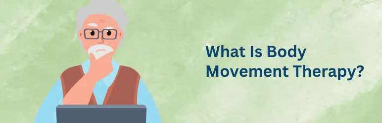 body movement therapy for seniors what is it