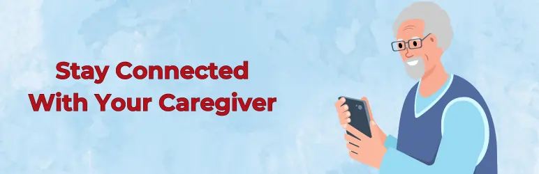caregiver-mobile-app-stay-connected