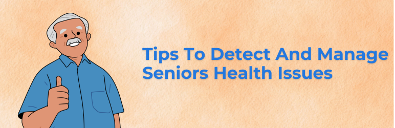 common-health-issues-for-seniors-tips-to-manage-them