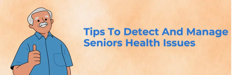common-health-issues-for-seniors-tips-to-manage-them