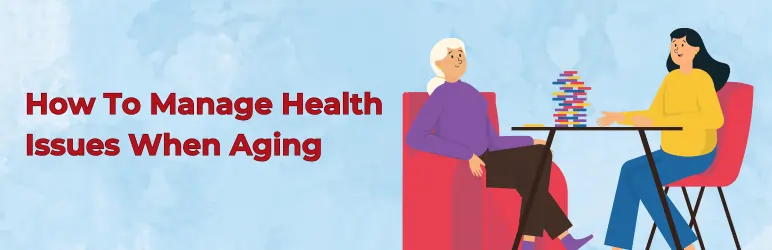 common-health-issues-when-aging-prevention-and-management