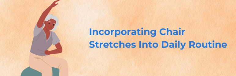 effective-chair-stretches-daily-routine