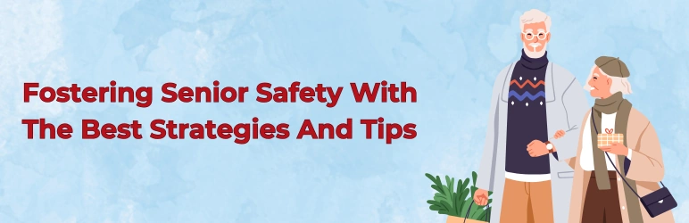 elderly-safety-awareness-best-strategies