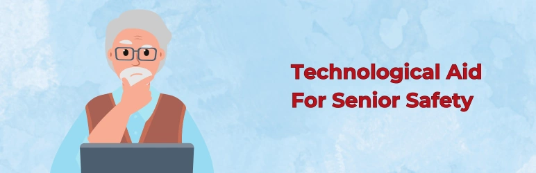 elderly-safety-awareness-technological-aid