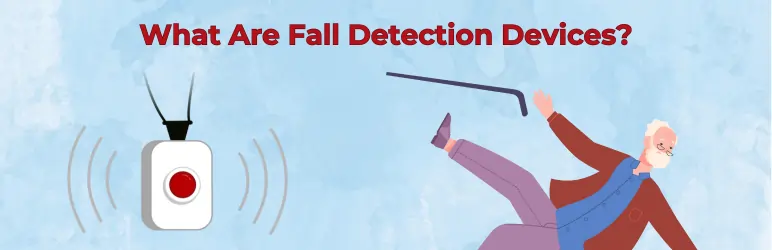 fall-detection-devices-what-are-they