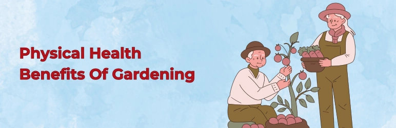 gardening-for-seniors-physical-health-benefits