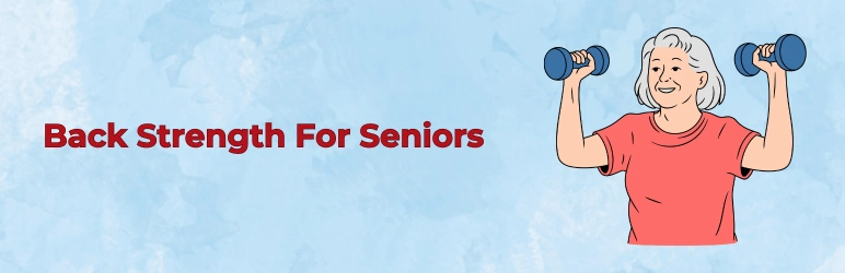 back strength xercises for seniors