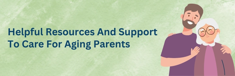 life-assure-caring-for-aging-parents-helpful-resources