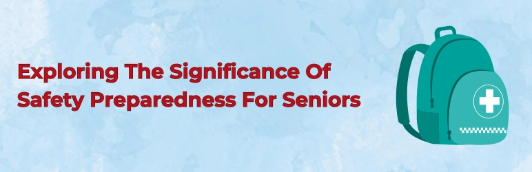 life-assure-common-seniors-safety-issues-safety-preparedness