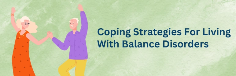 life assure elderly balance issues coping strategies