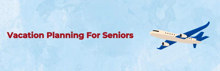 life-assure-elderly-care-vacation-for-seniors-planning