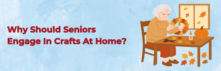 life-assure-fun-and-easy-crafts-for-seniors-why-should-seniors-engage