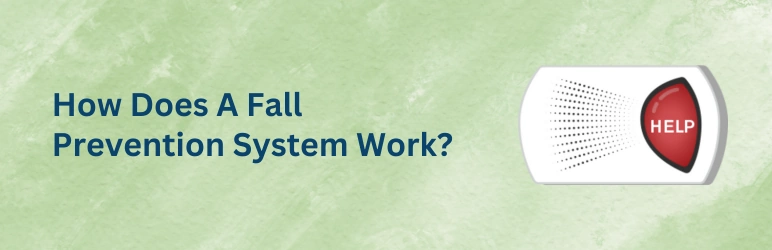 life-assure-how-does-a-fall-prevention-system-work-for-seniors