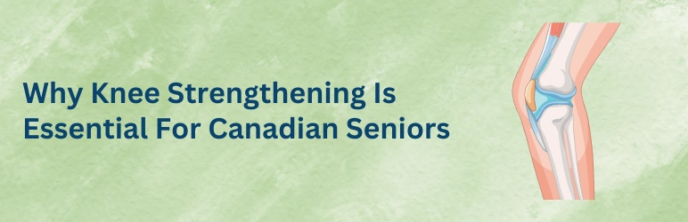 life-assure-knee-strengthening-exercises-for-seniors-why-is-it-important