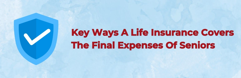 life-assure-life-insurance-how-to-cover-final-expenses