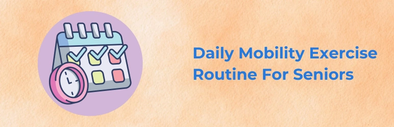 life-assure-mobility-exercises-for-seniors-daily-routine