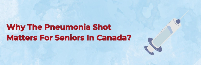 life-assure-pneumonia-vaccine-for-seniors-why-it-matters