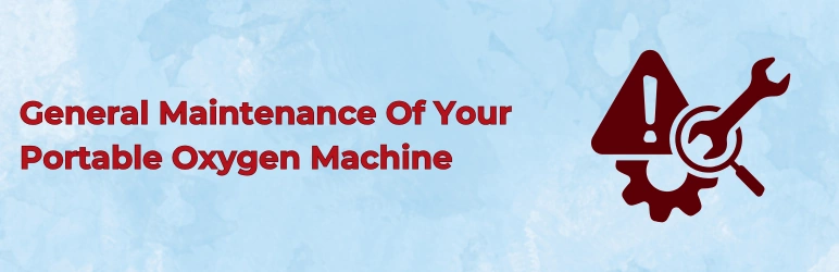 life-assure-portable-oxygen-machine-general-maintenance