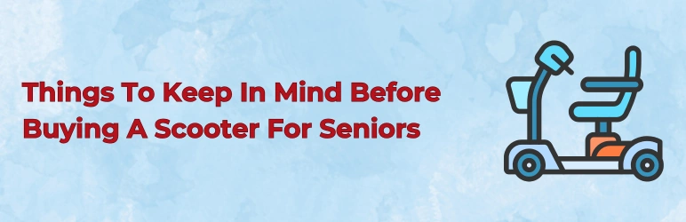life-assure-scooter-for-seniors-things-to-keep-in-mind-when-buying