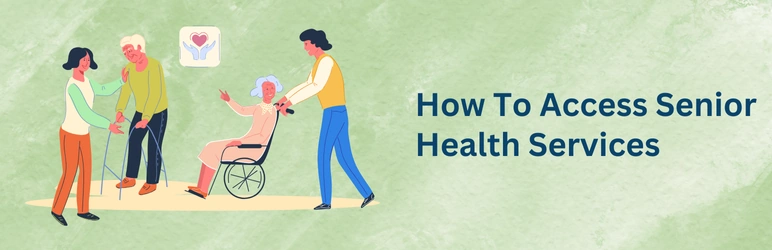 life-assure-seniors-health-services-how-to-access