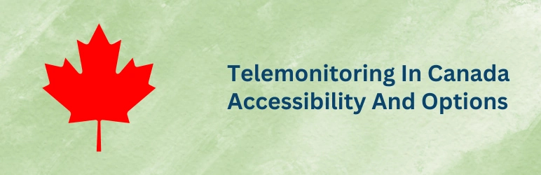 life assure telemonitoring options in canada