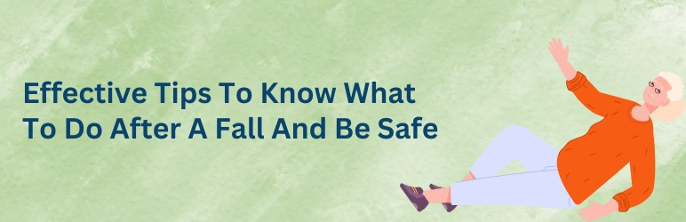 life-assure-what-to-do-after-a-fall-effective-tips