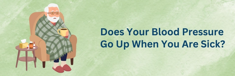 life-assure-why-your-blood-pressure-might-rise-when-youre-sick