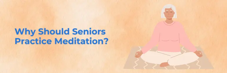 meditation-for-seniors-why-should-you-practice