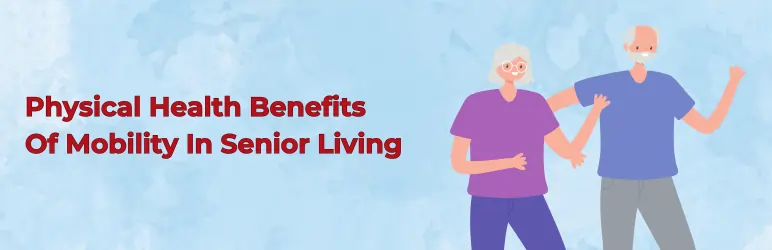 mobility in senior living physical benefits
