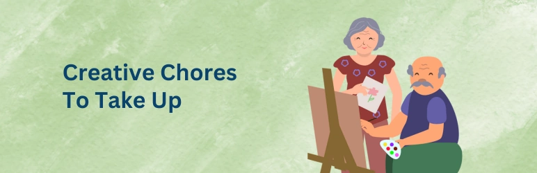 retirement-hobbies-creative-chores-to-take-up