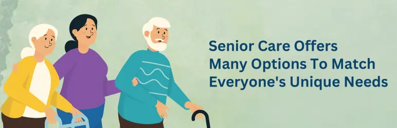 senior-care-options-match-your-needs