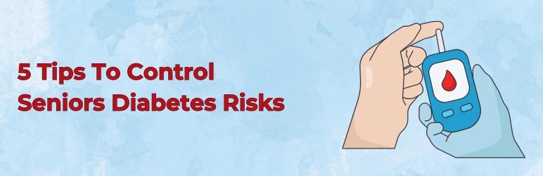 seniors-diabetes-risk-tips-to-control