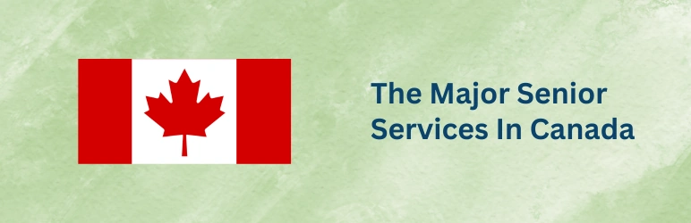 seniors-services-in-canada-major-overview