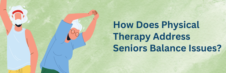 seniors-balance-issues-physical-therapy