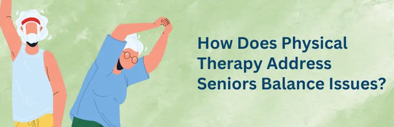 seniors-balance-issues-physical-therapy